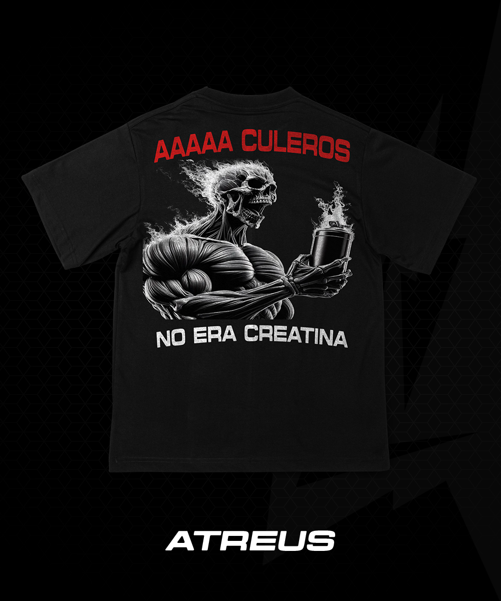OVERSIZE - AAAAA CULEROS NO ERA CREATINA