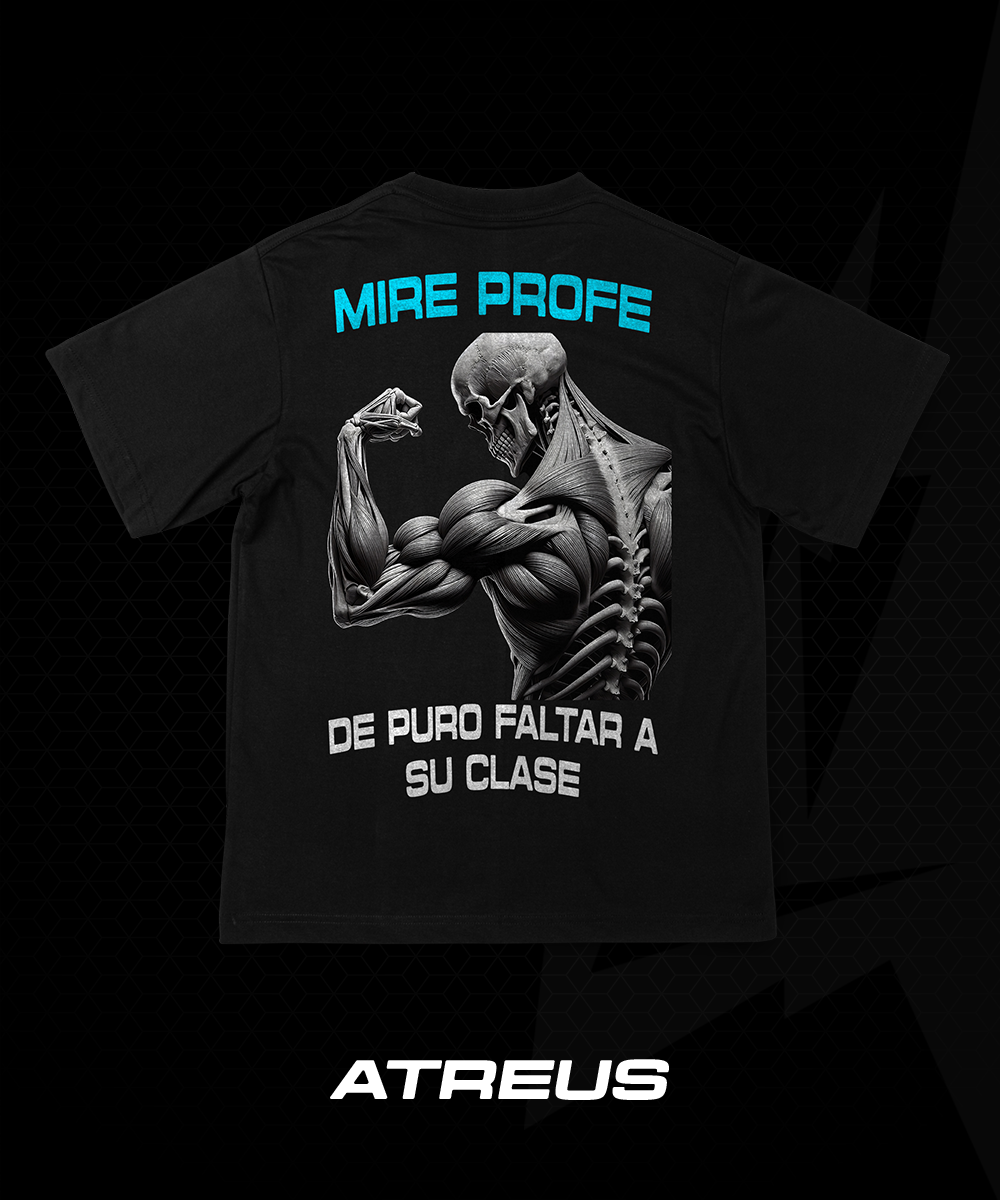 OVERSIZE - MIRE PROFE DE PURO FALTAR A SU CLASE