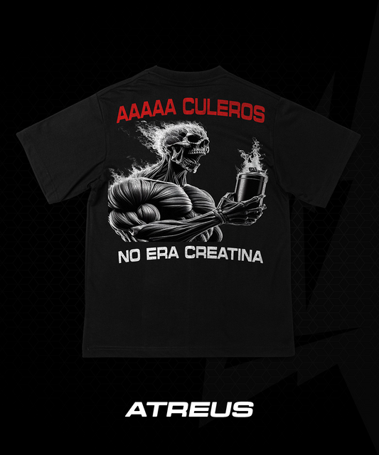 OVERSIZE - AAAAA CULEROS NO ERA CREATINA