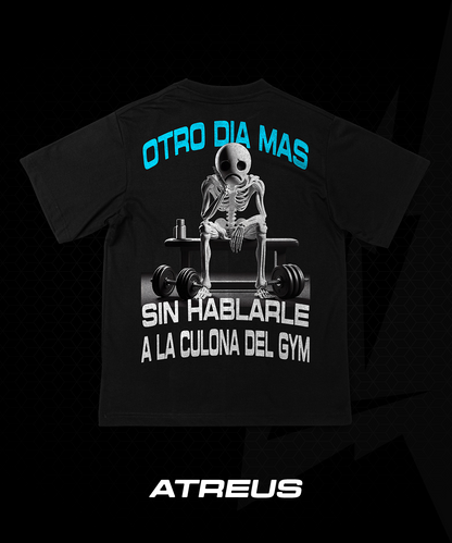 OVERSIZE - OTRO DIA MAS SIN HABLARLE A LA CULONA DEL GYM